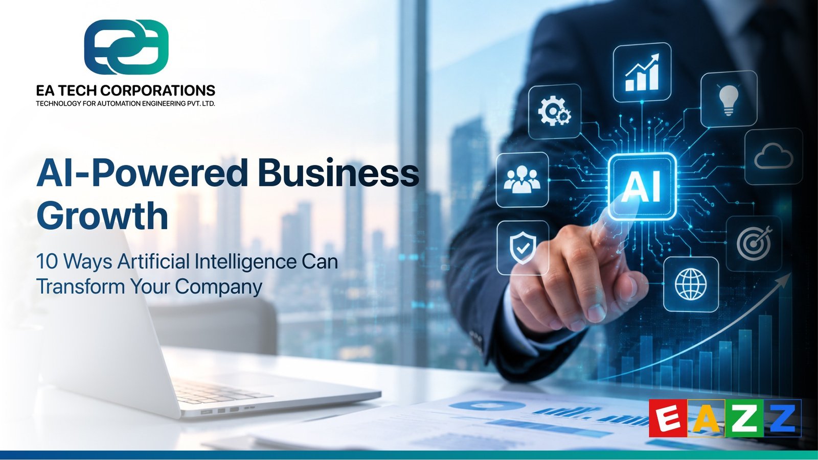 AI-Powered Business Growth: 10 Ways Artificial Intelligence Can Transform Your Company
